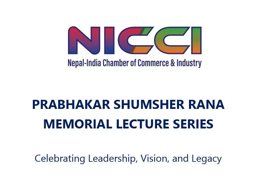 PRABHAKAR SHUMSHER RANA MEMORIAL LECTURE SERIES: Celebrating Leadership, Vision,...
